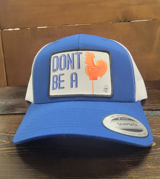 Don't be a .....