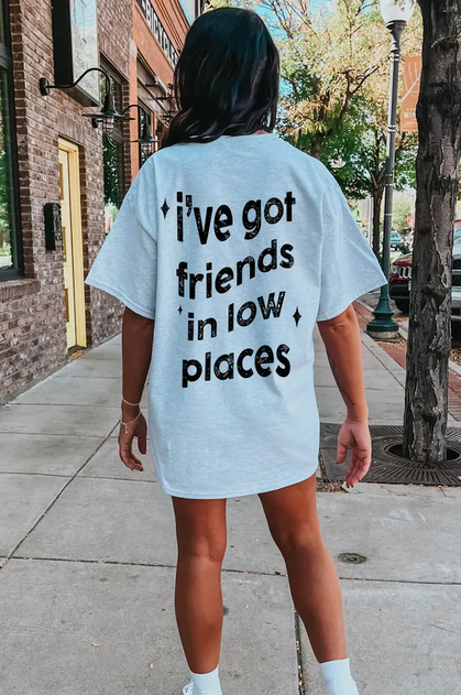 Friends in Low Places Tee