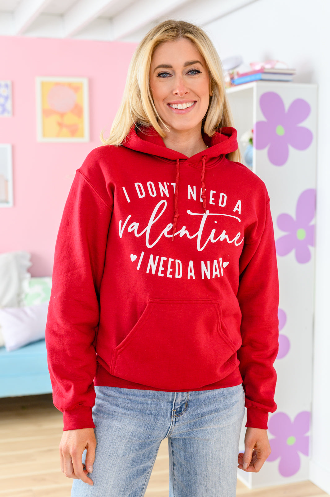 I Don't Need A Valentine Hoodie - Shop All Around Divas